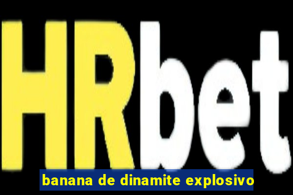 banana de dinamite explosivo