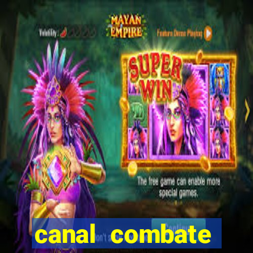 canal combate multicanais ao vivo