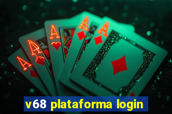 v68 plataforma login