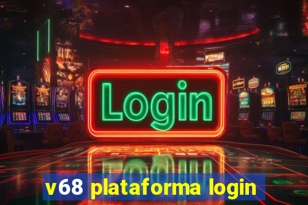 v68 plataforma login