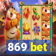 869 bet