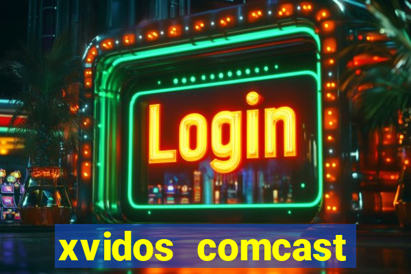 xvidos comcast xfinity customer service