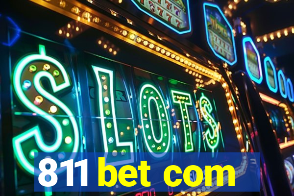 811 bet com