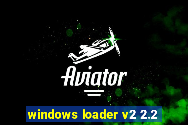 windows loader v2 2.2