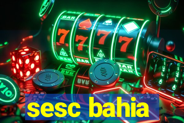 sesc bahia