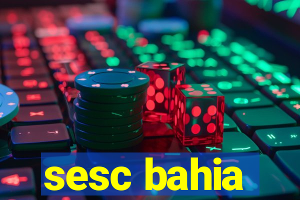 sesc bahia