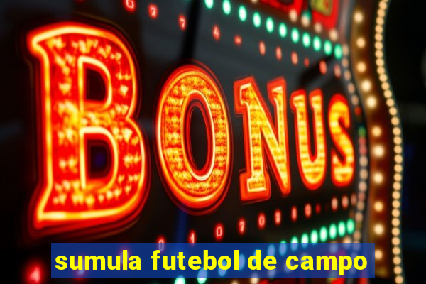 sumula futebol de campo