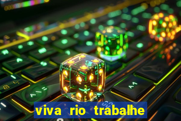 viva rio trabalhe conosco 2024