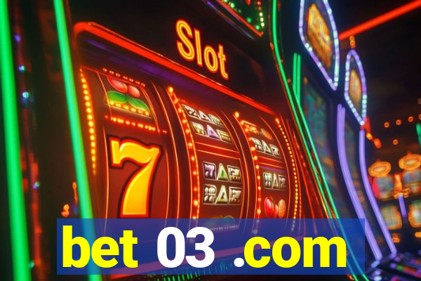 bet 03 .com