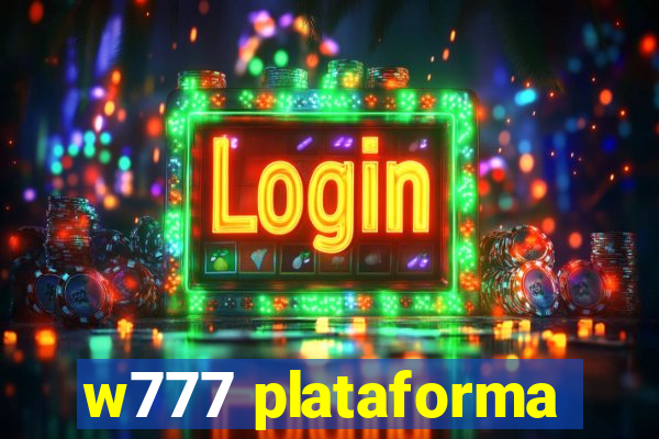 w777 plataforma