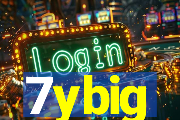 7ybig