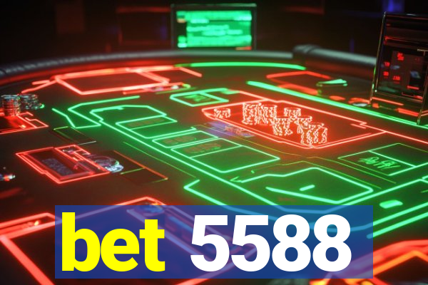 bet 5588