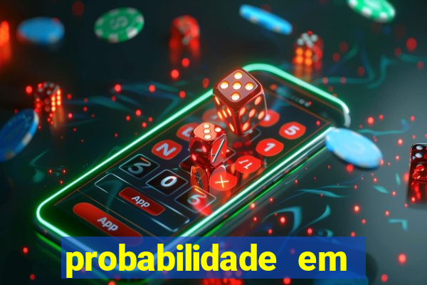 probabilidade em jogos de azar