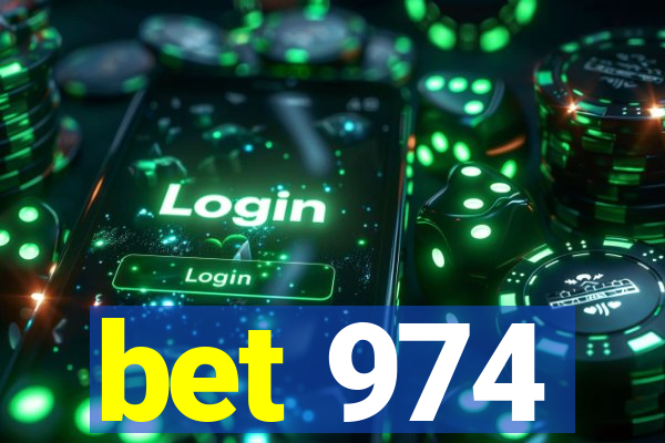 bet 974