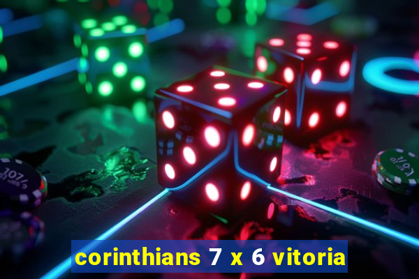 corinthians 7 x 6 vitoria