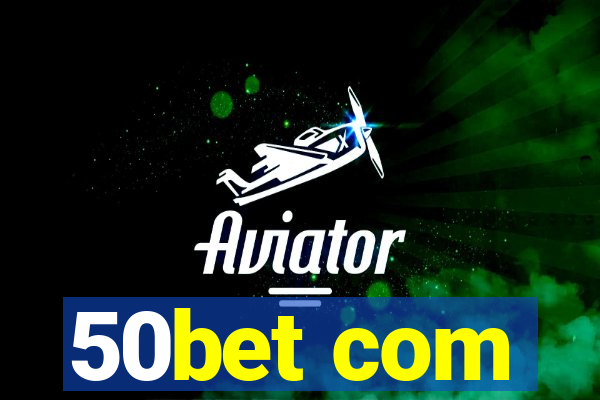 50bet com