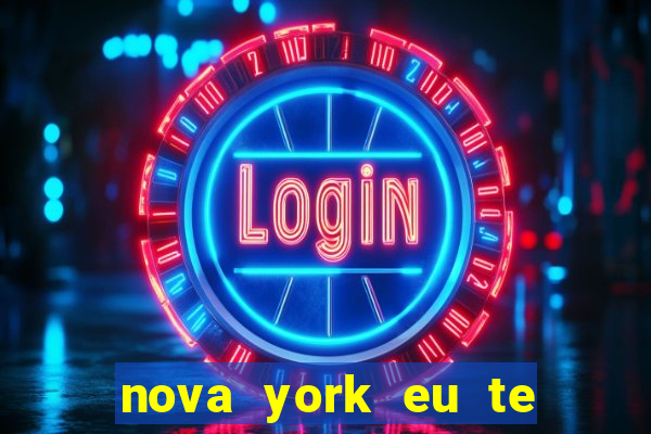 nova york eu te amo download