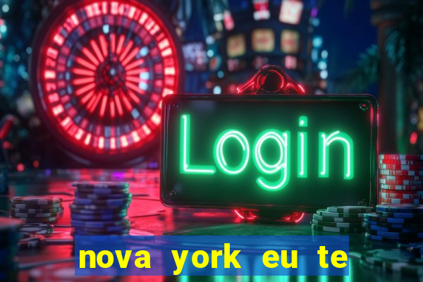 nova york eu te amo download