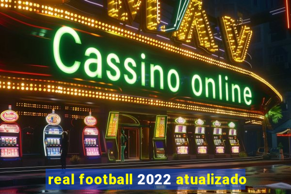 real football 2022 atualizado