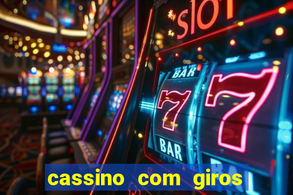 cassino com giros gratis sem deposito