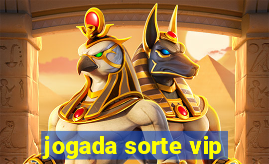 jogada sorte vip