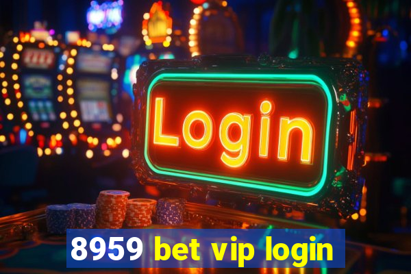 8959 bet vip login