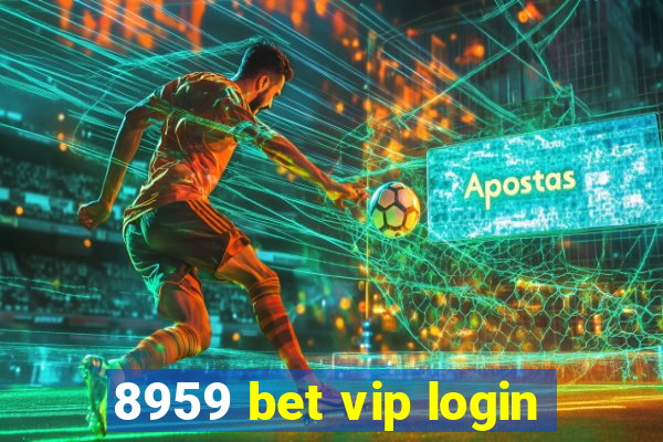 8959 bet vip login