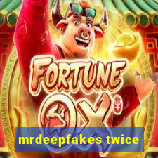 mrdeepfakes twice