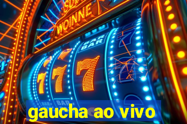 gaucha ao vivo