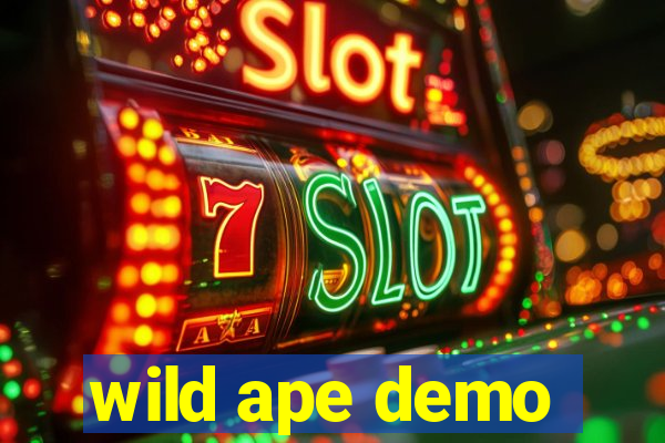 wild ape demo