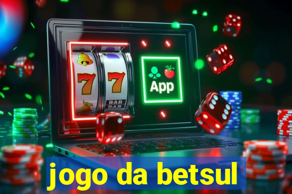 jogo da betsul