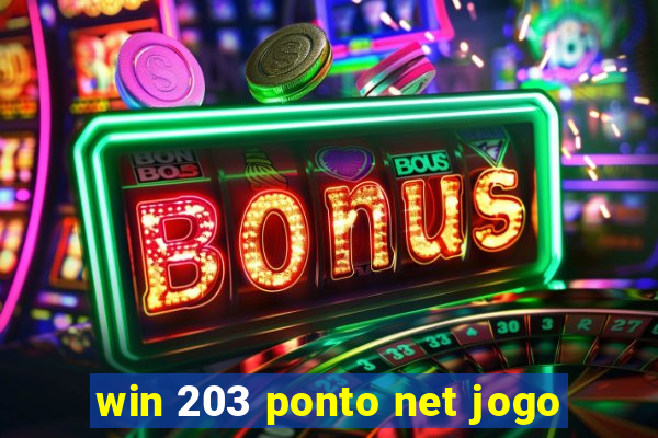 win 203 ponto net jogo