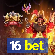 16 bet