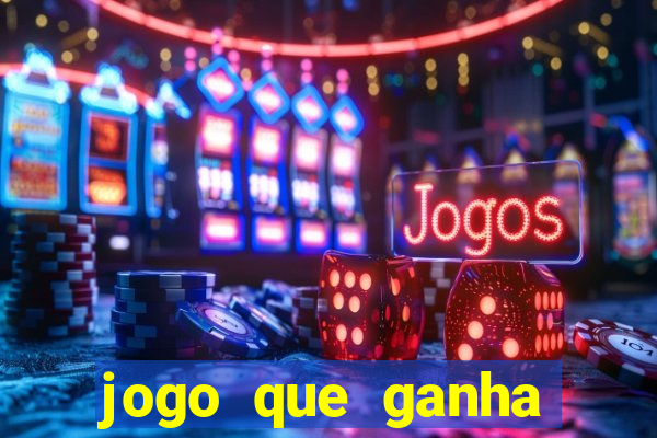 jogo que ganha dinheiro de verdade sem depositar nada