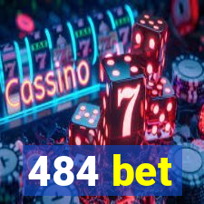 484 bet