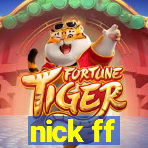 nick ff