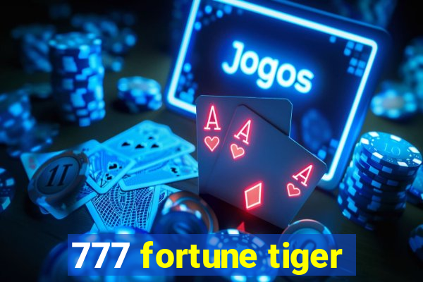 777 fortune tiger