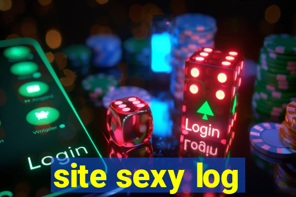 site sexy log