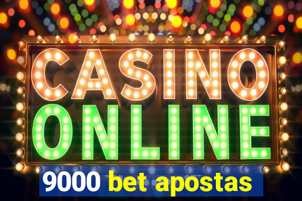 9000 bet apostas