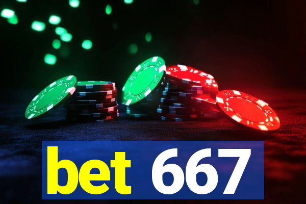 bet 667