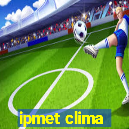 ipmet clima