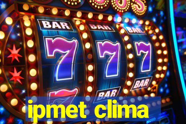 ipmet clima