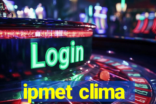 ipmet clima