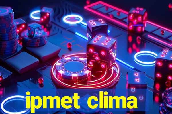 ipmet clima