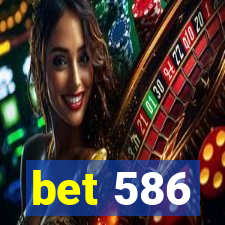 bet 586