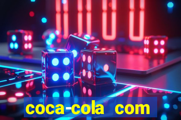 coca-cola com melancia faz mal