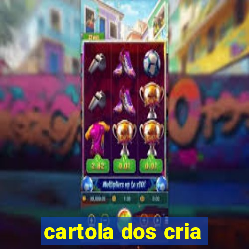 cartola dos cria