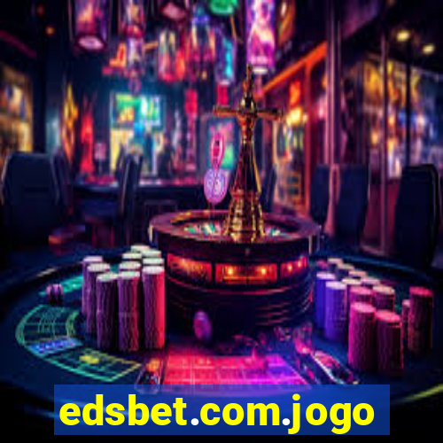 edsbet.com.jogos.app