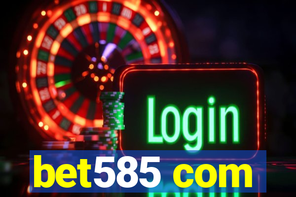 bet585 com