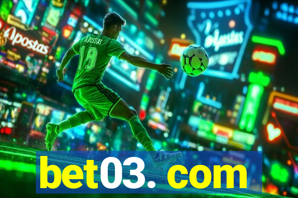 bet03. com